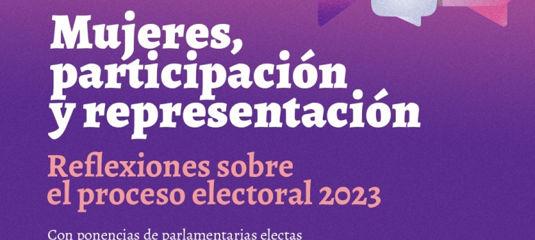 Organizan conversatorio de mujeres sobre participación y representación tras proceso electoral 2023